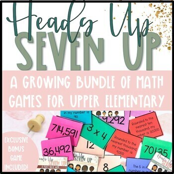 Preview of 4th Grade Math Review Game - Heads Up, Seven Up Math Game Growing Bundle