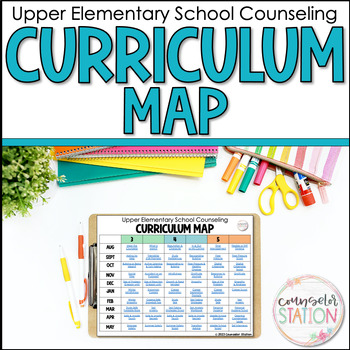 Preview of Upper Elementary School Counseling Curriculum Map Grades 3-5