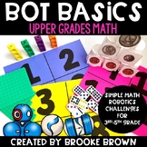 Upper Grades Bot Basics {MATH Edition} - Robotics / Robot 
