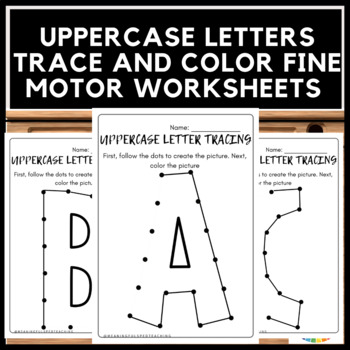 Preview of Uppercase Alphabet Letter Trace and Color: Fine Motor Printable Worksheets