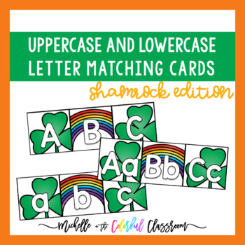 Preview of Uppercase and Lowercase Letter Matching - Alphabet Cards - March Shamrocks