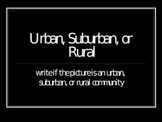 Urban/Suburban/Rural Powerpoint and Interactive Quiz