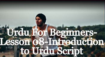 Preview of Urdu For Beginners-Lesson 08-Introduction to Urdu Script