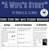 Ursula K. Le Guin's "The Wife's Story" Student Workbook Sh