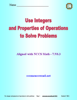 Preview of Use Integers and Properties of Operations to Solve Problems - 7.EE.3