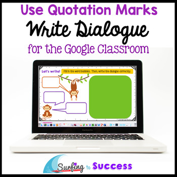 Preview of Use Quotation Marks to Write Dialogue for the Google Classroom
