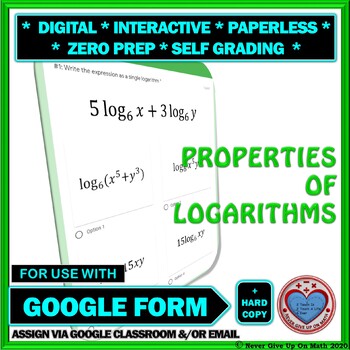 Preview of Use with Google Form: Properties of Logarithms Quiz, HW, Exit Ticket