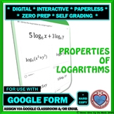 Use with Google Form: Properties of Logarithms Quiz, HW, E