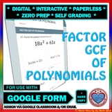 Use with Google Forms: Factor GCF of Polynomials Quiz or Homework