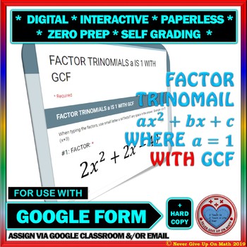 Preview of Use with Google Forms: Factor Trinomial (a is 1) WITH GCF Quiz or Homework