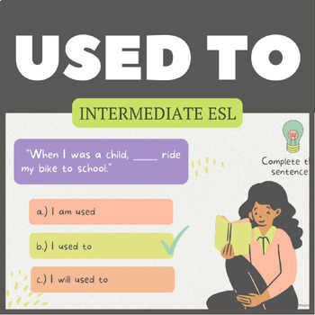 Preview of Used to past habits Intermediate English presentation ESL/EFL + activities