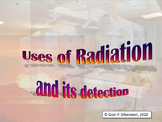 Uses of Radiation