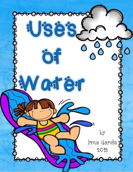 uses of water by irma garcia teachers pay teachers