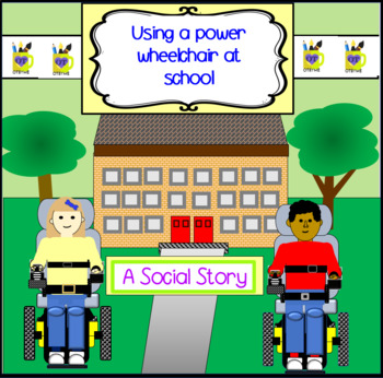 Preview of Using A Power Wheelchair At School- A Social Story