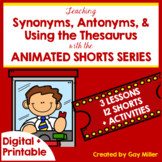 Teaching Antonyms, Synonyms, and Thesaurus with Animated S