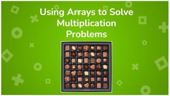 Preview of Using Arrays to Solve Multiplication Problems