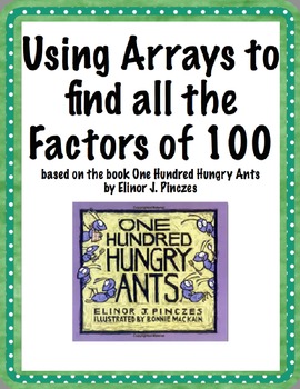 Preview of Teaching Math through Literacy - Using Arrays to find all the factors of 100