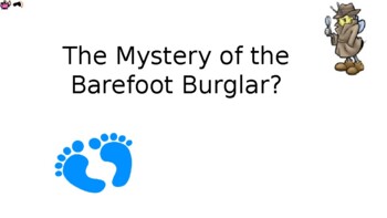 Preview of Using Claim Evidence Reasoning:  The Mystery of the Barefoot Burglar