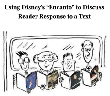 Preview of Using Disney's “Encanto” to Discuss Reader Response to a Text