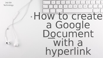 Preview of Using Google Docs and Hyperlinks Introduction Lesson
