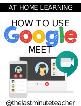 Preview of Using Google Meet for At Home Learning COVID-19 (Distance Learning)