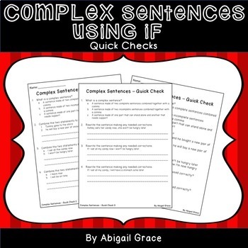 Using IF in Complex Sentences - Quick Checks by By Abigail Grace