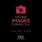 Using Images Correctly: A One-Day Lesson