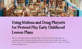Using Melissa and Doug Playsets for Pretend Play Early Chi