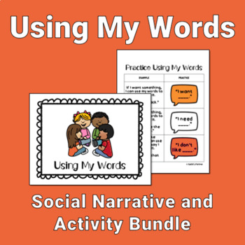 Preview of Using My Words Bundle (Using My Words Social Story and Activity)