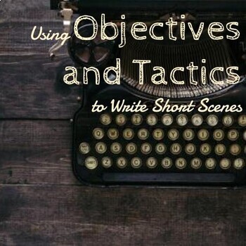 Preview of Using Objectives and Tactics to Write Short Scenes