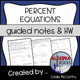 Percent Equations - Guided Notes and Homework