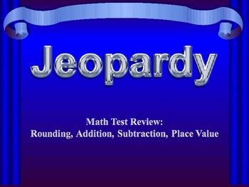 Preview of Using Place Value Jeopardy (3rd Grade)