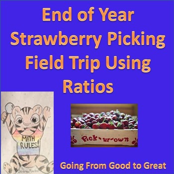 Preview of End of Year Strawberry Picking Field Trip Using Ratios
