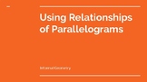 Using Relationships of Parallelograms