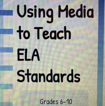 Preview of Using Short Films, Commercials, Spoken Word, and Pictures to Teach ELA Standards