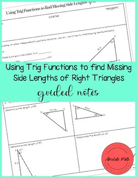 Preview of Using Trig Functions to Find Missing Side Lengths of Right Triangles Guided Note
