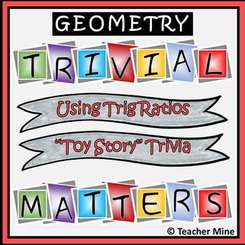 Preview of Using Trig Ratios - Toy Story - Trivial Matters Activity