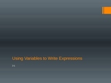 Using Variables to Write Expressions