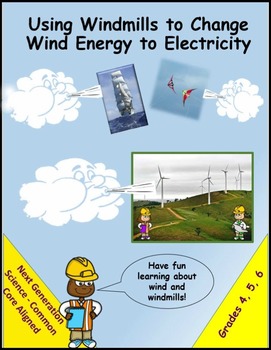 Preview of Using Windmills to Change Wind Energy to Electricity