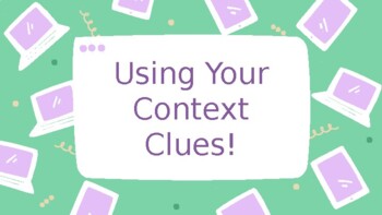 Preview of Using Your Context Clues: PowerPoint Presentation and Kahoot! Link