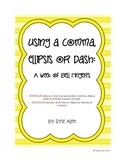 Using a Comma, Ellipsis, or Dash for a Pause or Break:  A 
