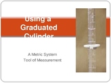 Using a Graduated Cylinder - Power Point Presentation