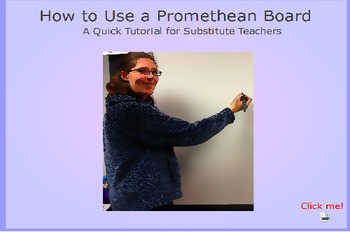 Preview of Using a Promethean Board - A Quick Tutorial to leave for Substitute Teachers
