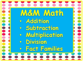 Preview of M&M Math - Addition, Subtraction, Multiplication & Division Fact Families