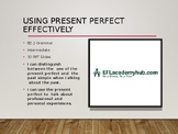 Using Present Perfect Effectively - B2.1 - Intermediate - 