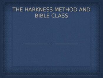 Preview of Using the Harkness Method in Bible Class PowerPoint