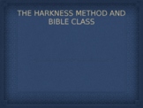 Using the Harkness Method in Bible Class PowerPoint