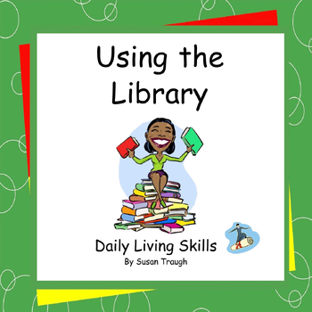 Preview of Using the Library - 2 Workbooks - Daily Living Skills