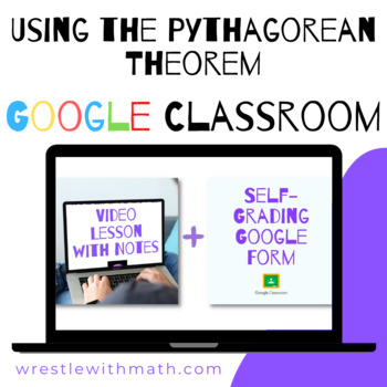 Preview of Using the Pythagorean Theorem (Google Form & Video Lesson!)
