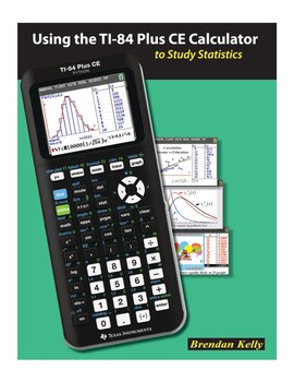 Preview of Using the TI-84 Plus CE Graphing Calculator to Study Statistics